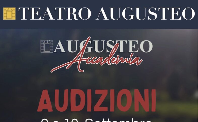 Audizioni al Teatro Augusteo: il 9 e 10 settembre selezioni per l’Accademia della Commedia Musicale